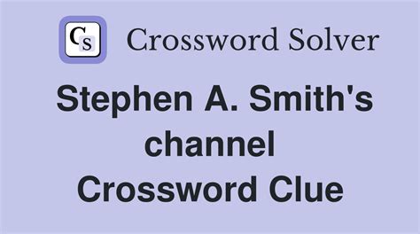 stephen a smith's chanel|stephen a smith's channel crossword.